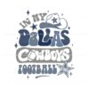 in-my-dallas-cowboys-football-era-svg