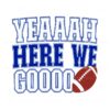 yeah-here-we-go-football-dallas-cowboys-svg