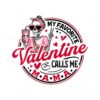 my-favorite-valentine-calls-me-mama-skeleton-png