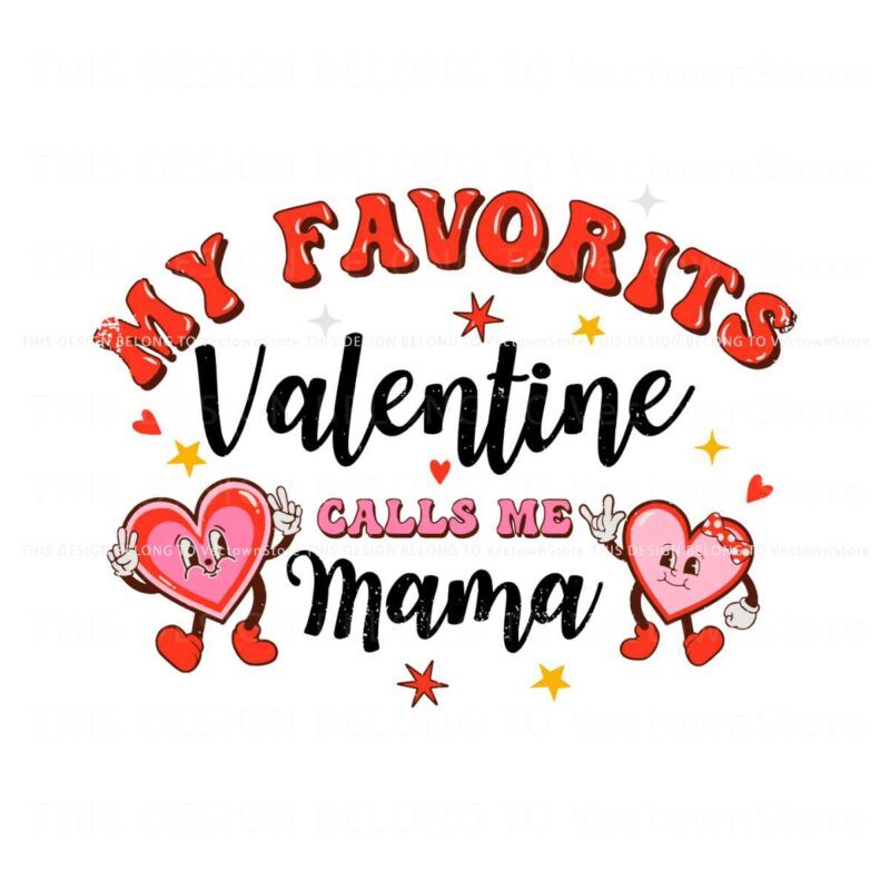 funny-my-favorite-valentine-calls-me-mama-svg