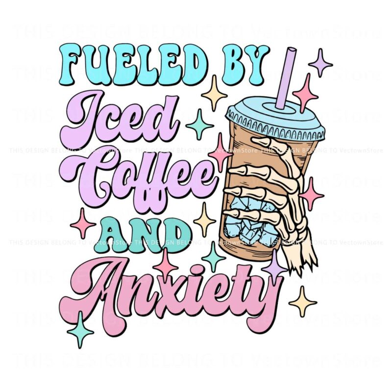 fueled-by-iced-coffee-and-anxiety-svg