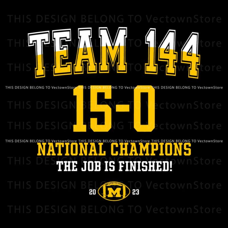 team-144-national-champions-the-job-is-finished-svg
