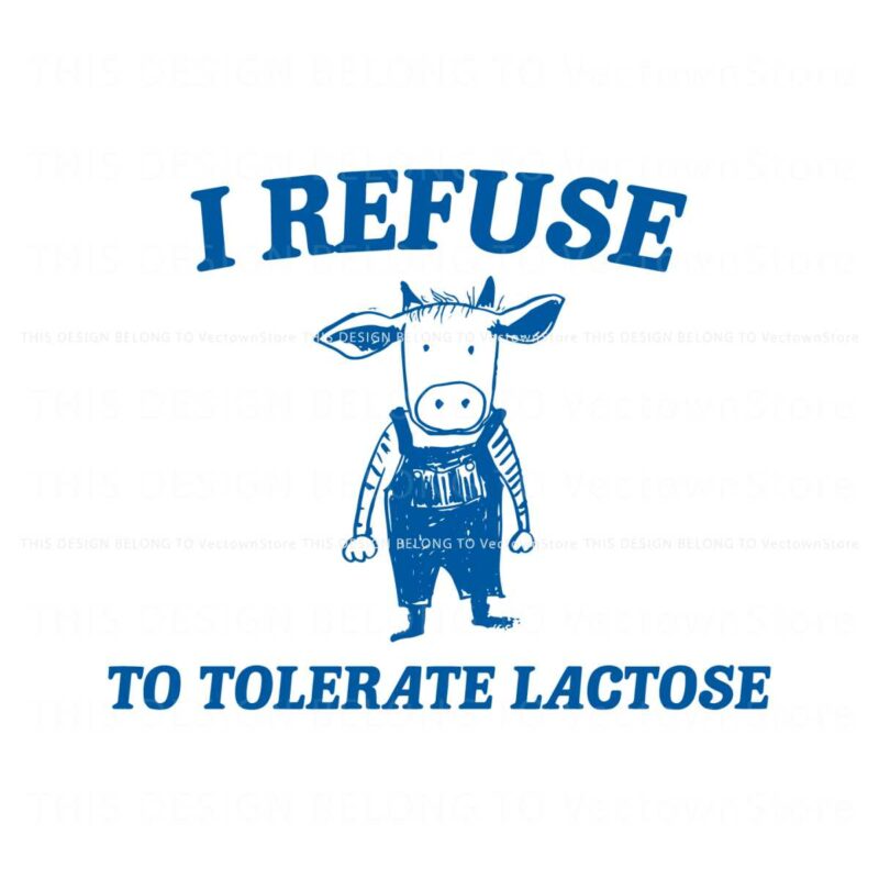 i-refuse-to-tolerate-lactose-svg