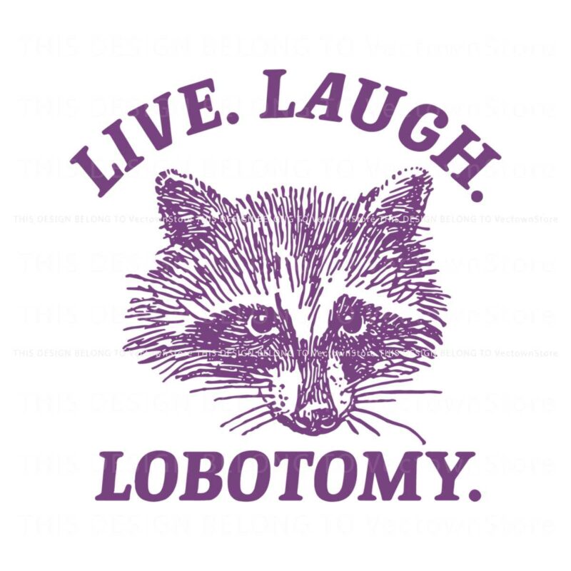 live-laugh-lobotomy-raccoon-meme-svg