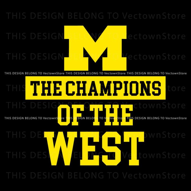 the-champions-of-the-west-michigan-wolverines-svg