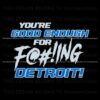 you-ae-good-enough-for-fucking-detroit-lions-svg