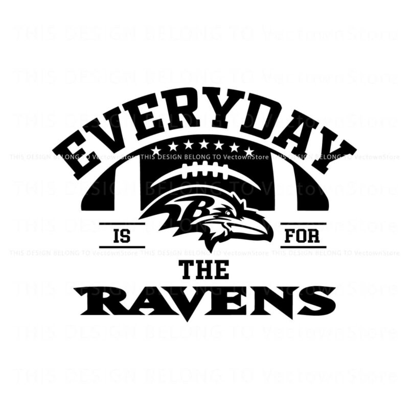 everyday-is-for-the-ravens-football-svg