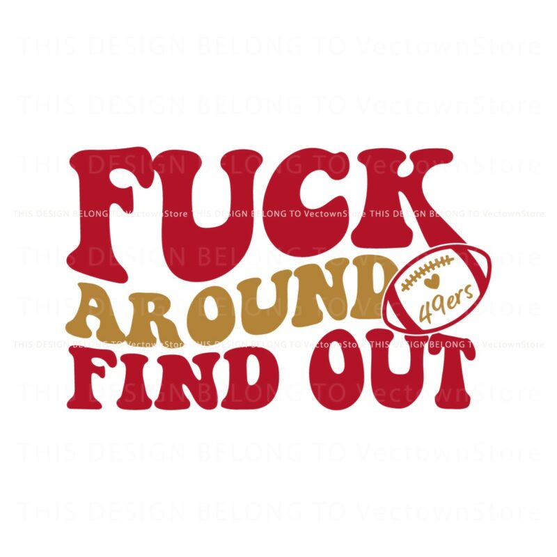fuck-around-and-find-out-49ers-svg