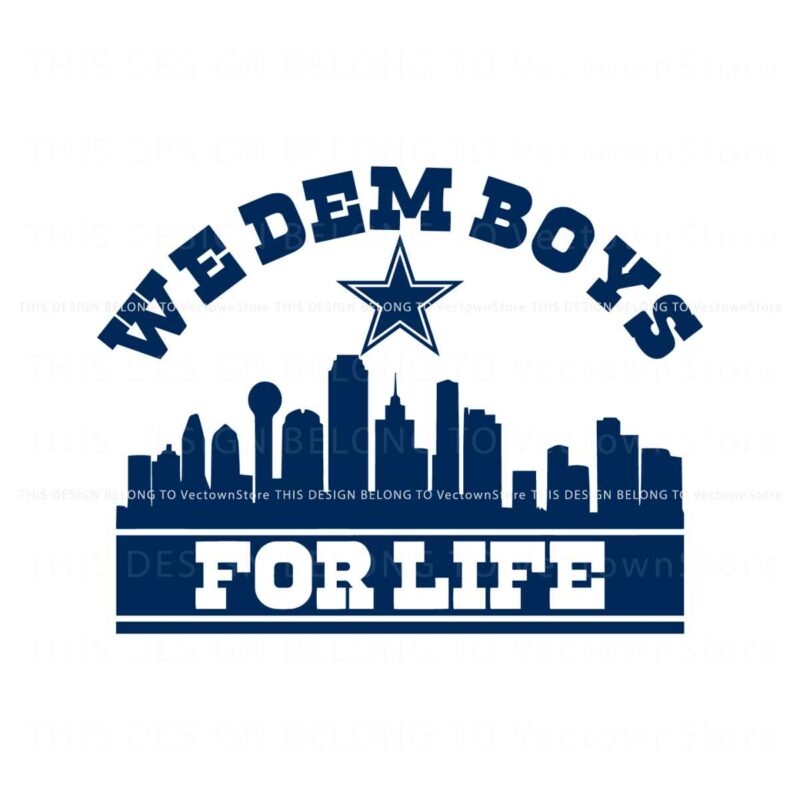 we-dem-boyz-for-life-dallas-cowboys-football-svg