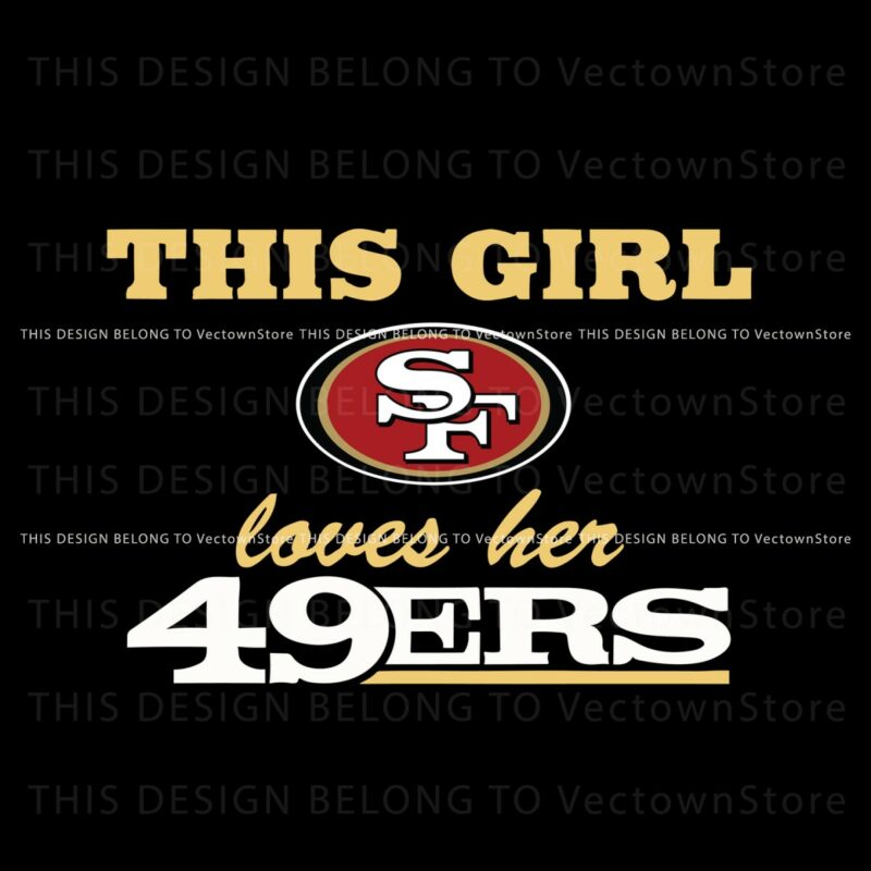 this-girl-loves-her-49ers-logo-svg