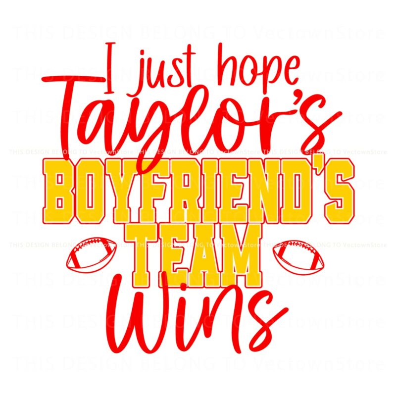 i-just-hope-taylors-boyfriends-team-wins-svg