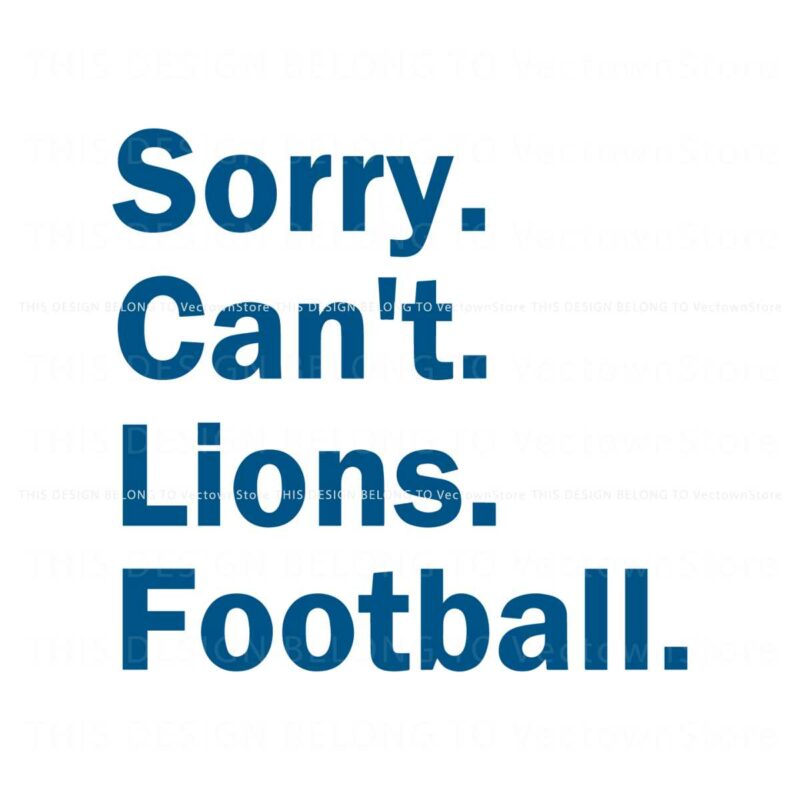 sorry-cant-lions-football-nfl-svg