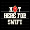 san-francisco-49ers-not-here-for-swift-svg