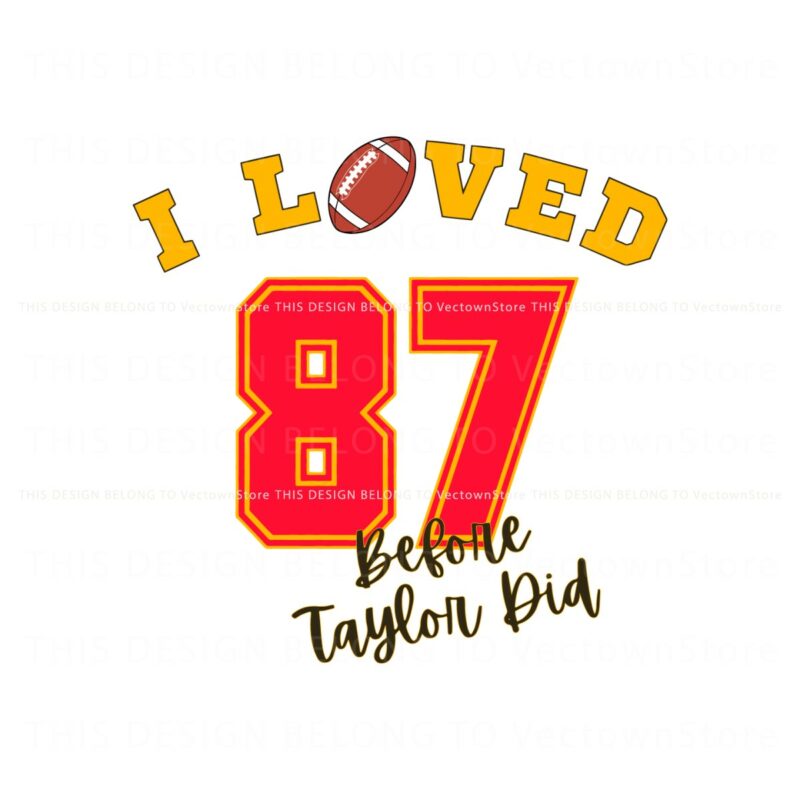 i-loved-87-before-taylor-did-svg