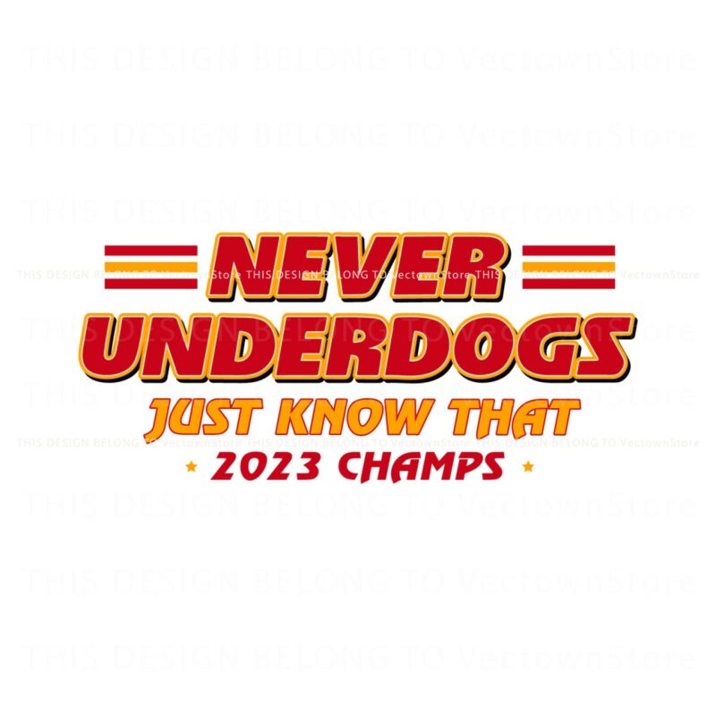 never-underdogs-just-know-that-2023-champs-svg