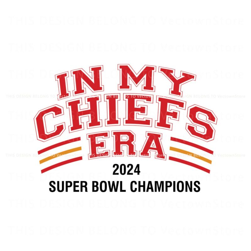 in-my-chiefs-era-2024-super-bowl-champions-svg