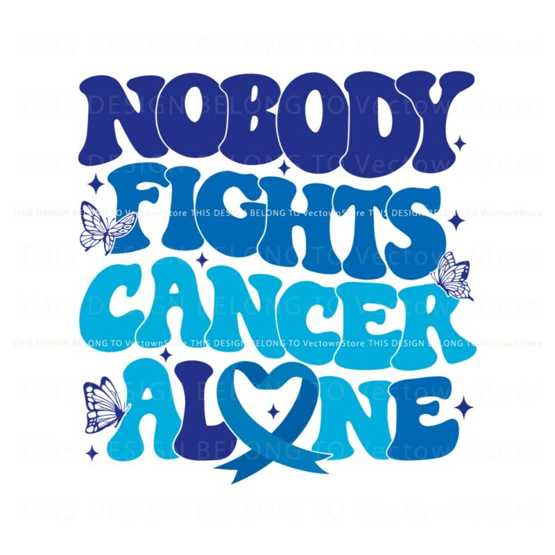 nobody-fights-cancer-alone-colon-cancer-awareness-svg
