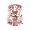 coffee-makes-me-so-hoppy-svg