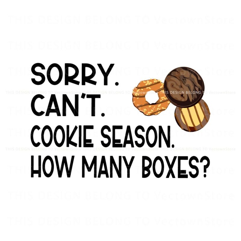 sorry-cant-cookie-season-how-many-boxes-svg