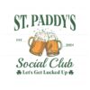 st-paddys-social-club-lets-get-lucked-up-svg