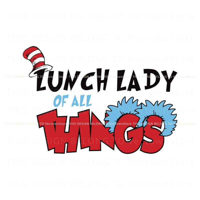 lunch-lady-of-all-things-dr-seuss-svg