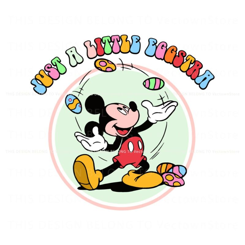 just-a-little-eggstra-disney-mickey-easter-svg