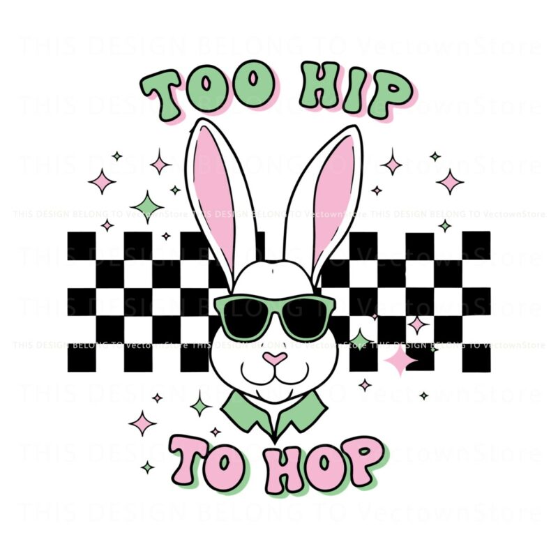 funny-too-hip-to-hop-easter-bunny-svg