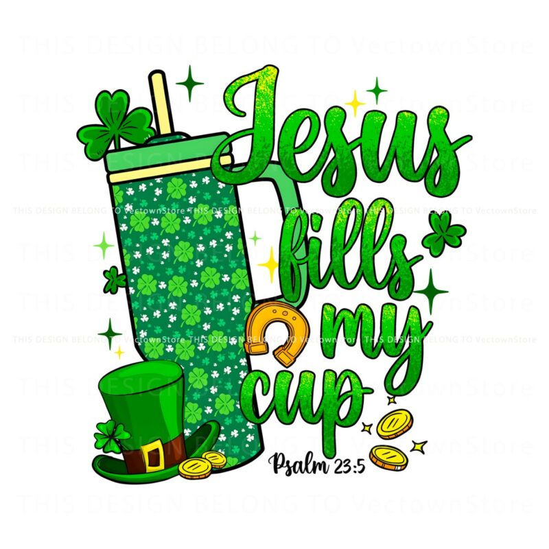 st-patrick-days-jesus-fills-my-cup-png