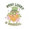 funny-stay-lucky-and-magical-svg