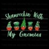 shamrockin-with-my-gnomies-svg