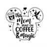 this-mom-runs-on-coffee-and-magic-svg