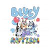 bluey-autism-i-wear-blue-for-autism-awareness-png