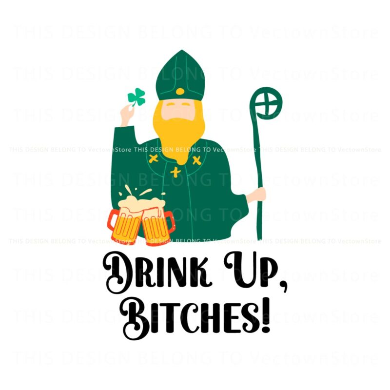 drink-up-bitches-saint-patricks-day-svg