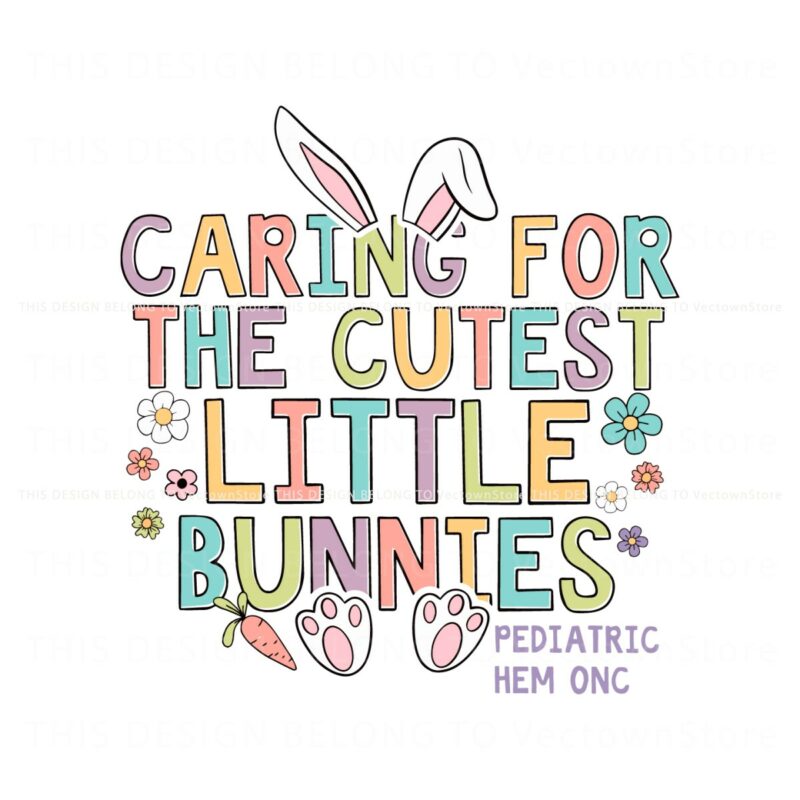 caring-for-the-cutest-little-bunnies-pediatric-hem-onc-svg