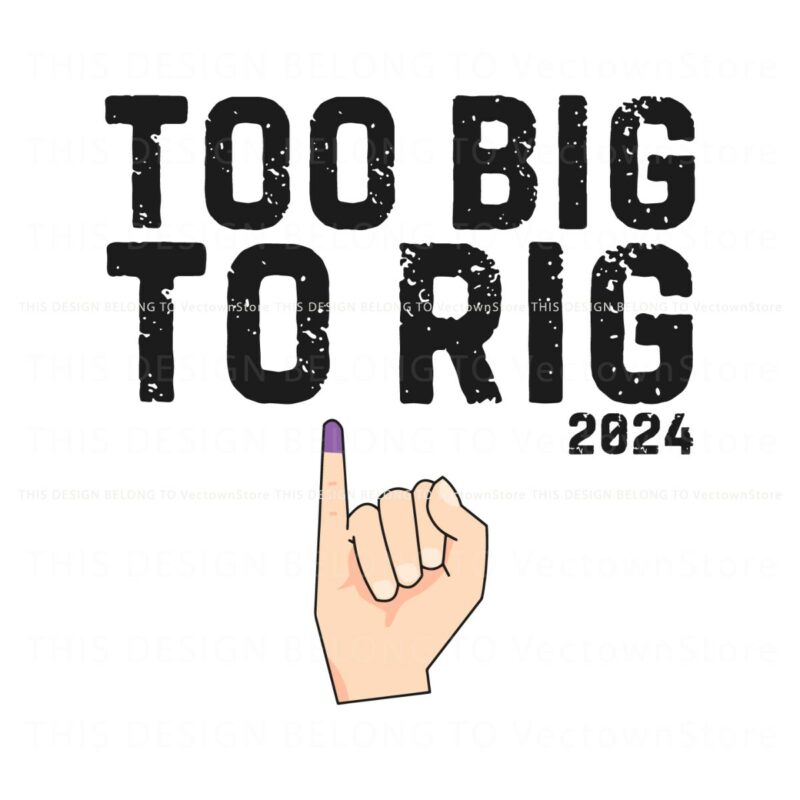 too-big-to-rig-2024-meme-republican-svg