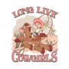 long-live-cowgirls-jessie-and-bullseye-png