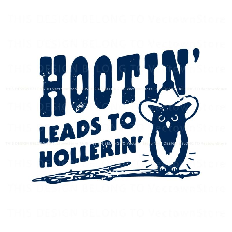 hootin-leads-to-hollerin-meme-svg