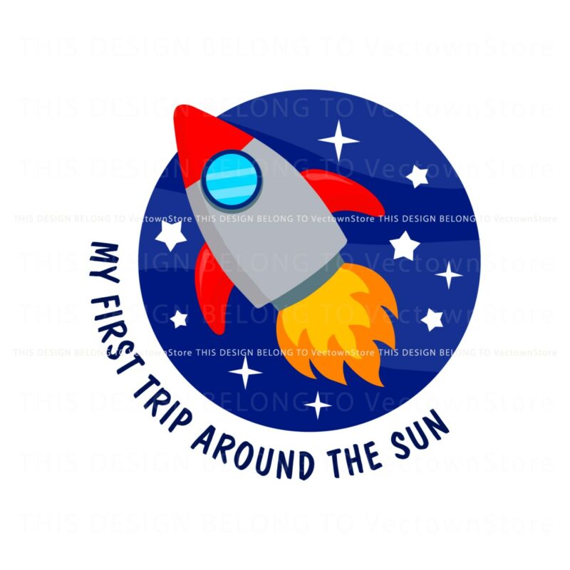 my-first-trip-around-the-sun-rocket-svg
