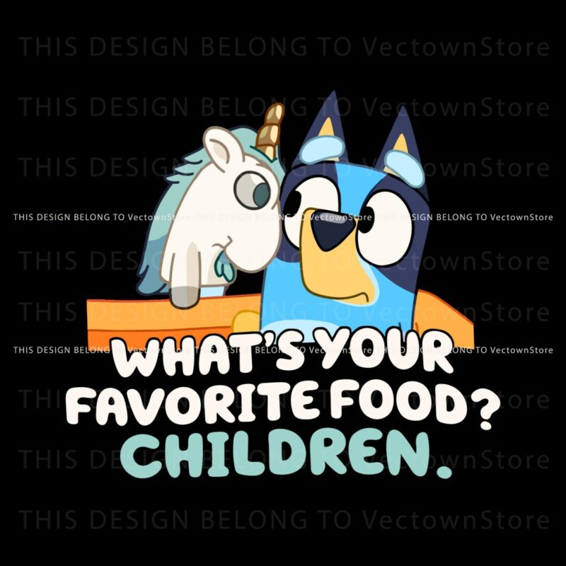 bluey-unicorse-whats-your-favorite-food-svg