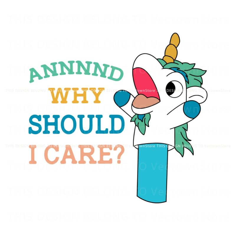 why-should-i-care-unicorn-bluey-svg