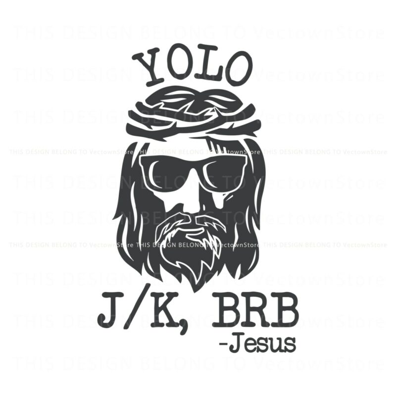 yolo-jesus-brb-funny-easter-christian-svg