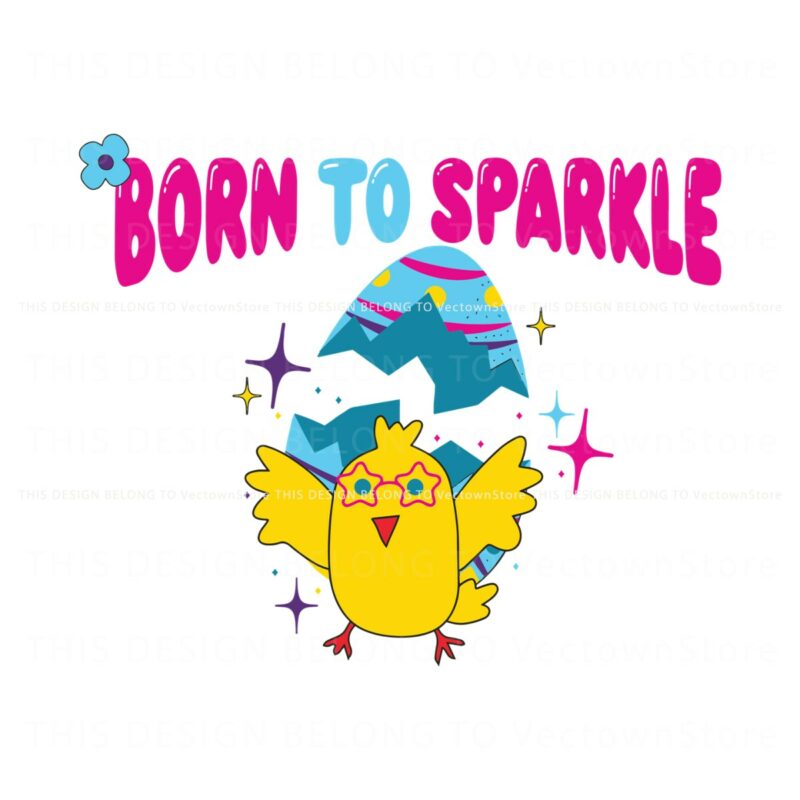 born-to-sparkle-chick-easter-egg-svg