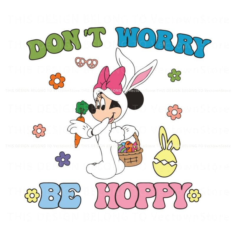 easter-minnie-dont-worry-be-hoppy-svg