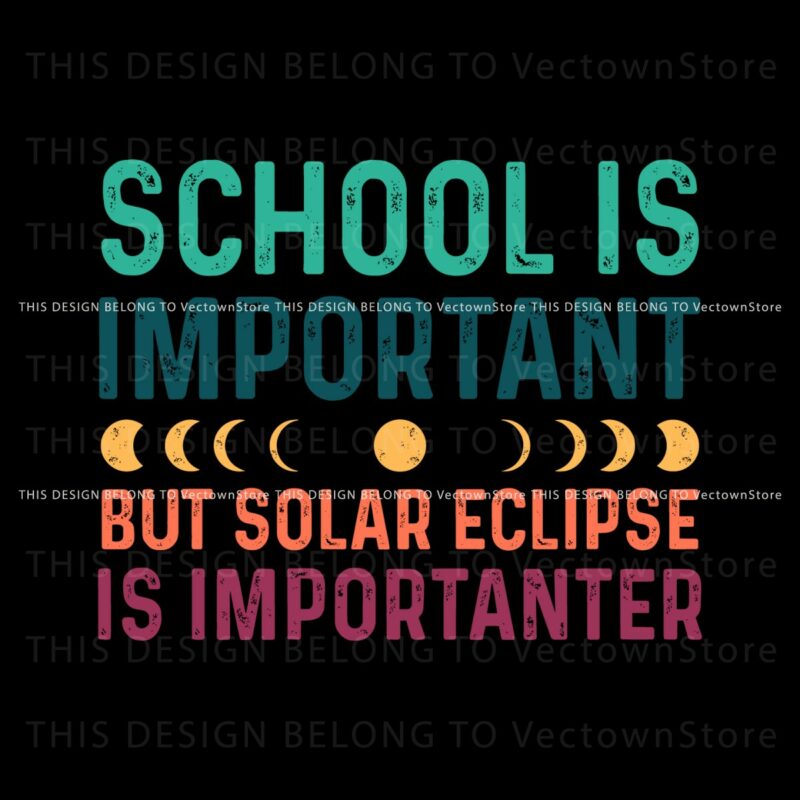 school-is-important-but-solar-eclipse-importanter-svg