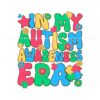 in-my-autism-awareness-era-svg
