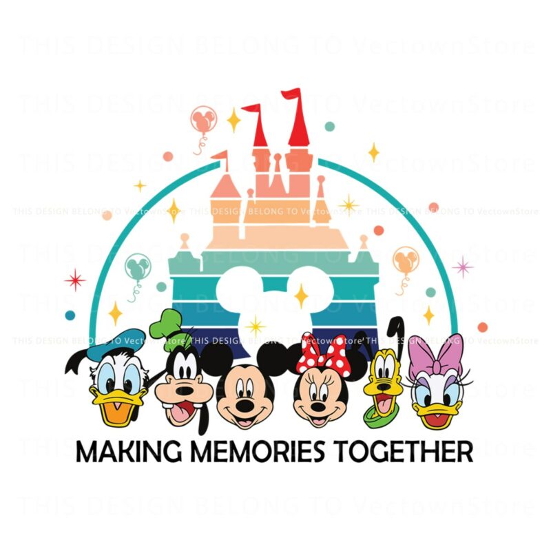 making-memories-together-magical-kingdom-svg
