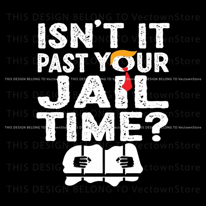 retro-isnt-it-past-your-jail-time-svg