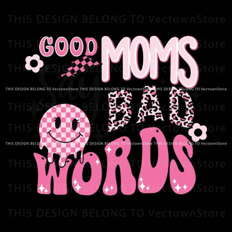 good-moms-say-so-bad-words-svg