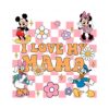 i-love-my-mama-mickey-mouse-and-friends-svg