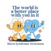 the-world-is-a-better-place-with-you-in-it-svg
